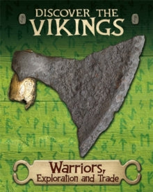 Discover the Vikings  Discover the Vikings: Warriors, Exploration and Trade - John C. Miles (Paperback) 25-10-2018 