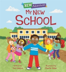 New Adventures  New Adventures: My New School - Tom Easton (Paperback) 02-09-2021 