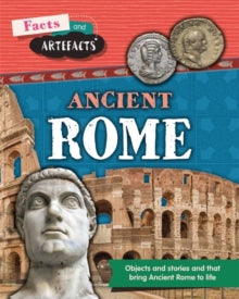 Facts and Artefacts  Facts and Artefacts: Ancient Rome - Tim Cooke (Paperback) 19-08-2021 