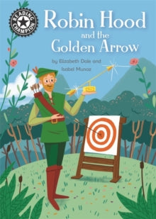 Reading Champion  Reading Champion: Robin Hood and the Golden Arrow: Independent Reading 14 - Elizabeth Dale; Isabel Munoz (Paperback) 26-09-2019 