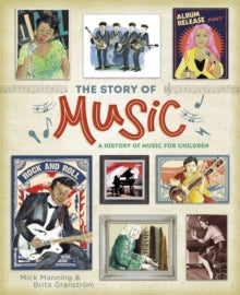 The Story of Music - Mick Manning; Brita Granstroem (Hardback) 22-10-2020 