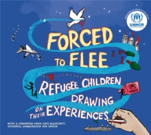Forced to Flee: Refugee Children Drawing on their Experiences - UNHCR (Paperback) 14-04-2022 