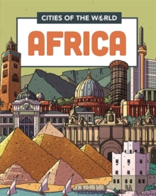 Cities of the World  Cities of the World: Cities of Africa - Liz Gogerly; Victor Beuren (Hardback) 14-10-2021 