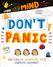 Grow Your Mind  Grow Your Mind: Don't Panic - Alice Harman; David Broadbent (Paperback) 10-12-2020 