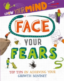 Grow Your Mind  Grow Your Mind: Face Your Fears - Alice Harman; David Broadbent (Paperback) 22-04-2021 