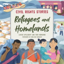 Civil Rights Stories  Civil Rights Stories: Refugees and Homelands - Louise Spilsbury; Toby Newsome (Paperback) 10-02-2022 