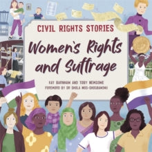 Civil Rights Stories  Civil Rights Stories: Women's Rights and Suffrage - Kay Barnham; Toby Newsome (Hardback) 09-12-2021 