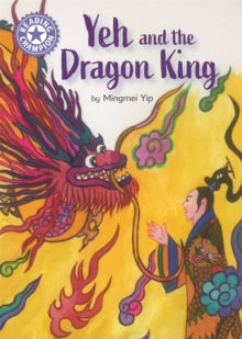 Reading Champion  Reading Champion: Yeh and the Dragon King: Independent Reading Purple 8 - Mingmei Yip (Paperback) 24-03-2022 