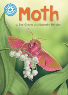 Reading Champion  Reading Champion: Moth: Independent Reading Non-Fiction Blue 4 - Sue Graves; Alejandra Barajas (Hardback) 24-02-2022 