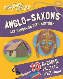 Discover and Do  Discover and Do: Anglo-Saxons - Jane Lacey (Paperback) 14-04-2022 
