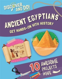 Discover and Do  Discover and Do: Ancient Egyptians - Jane Lacey (Paperback) 10-02-2022 
