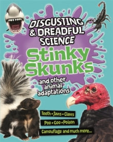 Disgusting and Dreadful Science  Disgusting and Dreadful Science: Stinky Skunks and Other Animal Adaptations - Barbara Taylor; Barbara Taylor (Paperback) 02-09-2021 