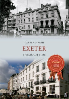 Through Time  Exeter Through Time - Darren Marsh (Paperback) 15-03-2013 