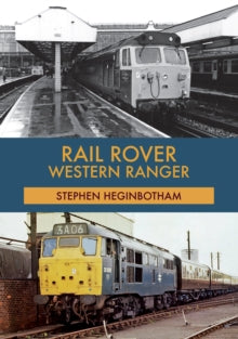 Rail Rover: Western Ranger - Stephen Heginbotham (Paperback) 15-09-2018 