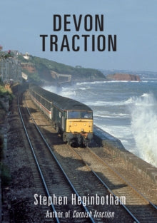 Devon Traction - Stephen Heginbotham (Paperback) 15-02-2020 