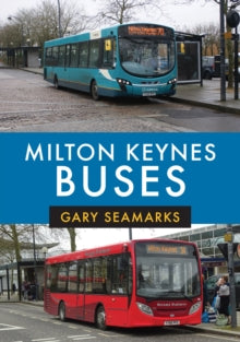 Milton Keynes Buses - Gary Seamarks (Paperback) 15-06-2019 