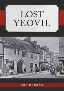 Lost  Lost Yeovil - Bob Osborn (Paperback) 15-02-2020 