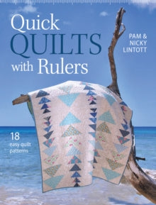 Quick Quilts with Rulers: 18 Easy Quilt Patterns - Pam and Nicky Lintott (Paperback) 28-03-2014 