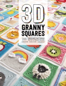 3D Granny Squares: 100 crochet patterns for pop-up granny squares - Celine Semaan; Sharna Moore; Caitie Moore (Paperback) 28-11-2019 Winner of British Knitting and Crochet Awards Greatest Crochet Book 2020 (UK).