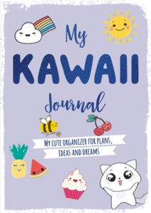 My Kawaii Journal: My cute organizer for plans, ideas and dreams - David & Charles (Paperback) 13-10-2020 