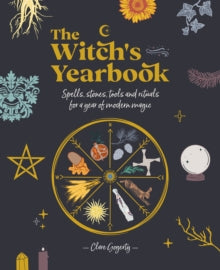 The Witch's Yearbook: Spells, stones, tools and rituals for a year of modern magic - Clare Gogerty (Paperback) 10-08-2021 