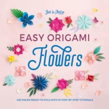 Easy Origami Flowers: 400 pages ready to fold with 10 step-by-step tutorials - Gael le Neillon (Paperback) 12-10-2021 