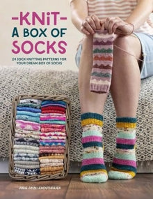 Knit a Box of Socks: 24 Sock Knitting Patterns for Your Dream Box of Socks - Julie Ann Lebouthillier (Paperback) 12-03-2024 