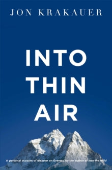 Into Thin Air: A Personal Account of the Everest Disaster - Jon Krakauer (Paperback) 01-07-2011 