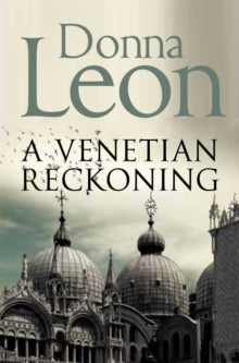 Commissario Brunetti  A Venetian Reckoning - Donna Leon (Paperback) 05-01-2012 