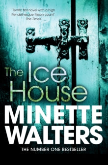 The Ice House - Minette Walters (Paperback) 01-03-2012 Winner of CWA New Blood Dagger 1992 (UK).