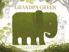 Grandpa Green - Lane Smith (Paperback) 06-04-2017 