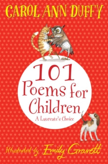 101 Poems for Children Chosen by Carol Ann Duffy: A Laureate's Choice - Carol Ann Duffy; Emily Gravett (Paperback) 14-03-2013 