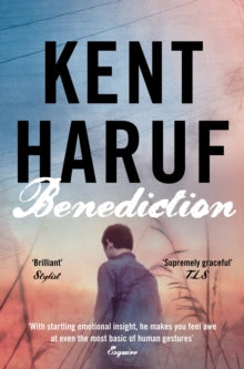 Plainsong  Benediction - Kent Haruf (Paperback) 27-02-2014 Short-listed for James Tait Black Prize for Fiction 2014 (UK). Long-listed for The Folio Prize 2014 (UK).