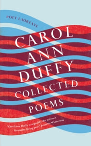 Collected Poems - Carol Ann Duffy (Paperback) 04-04-2019 