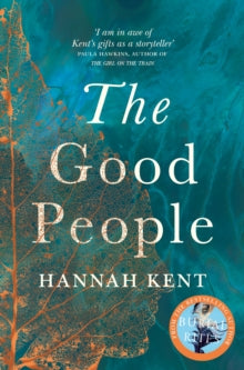 The Good People - Hannah Kent (Paperback) 07-09-2017 Long-listed for Walter Scott Prize for Historical Fiction 2017 (UK).