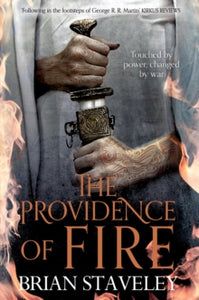 Chronicle of the Unhewn Throne  The Providence of Fire - Brian Staveley (Paperback) 27-08-2015 