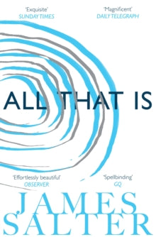 All That Is - James Salter (Paperback) 19-06-2014 Long-listed for The Folio Prize 2014 (UK).