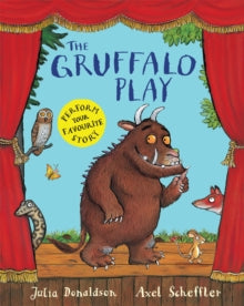 The Gruffalo Play - Julia Donaldson; Axel Scheffler (Paperback) 13-02-2014 