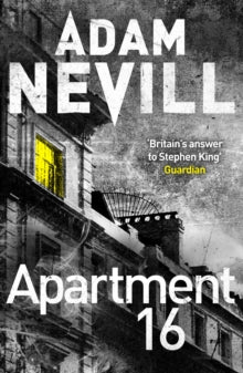 Apartment 16 - Adam Nevill (Paperback) 10-04-2014 Short-listed for British Fantasy Award Best Horror Novel 2011 (UK).