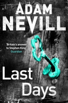 Last Days - Adam Nevill (Paperback) 05-06-2014 Winner of British Fantasy Award Best Horror Novel 2013 (UK).