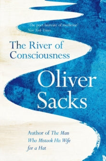 The River of Consciousness - Oliver Sacks (Paperback) 04-10-2018 