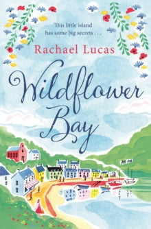 Wildflower Bay - Rachael Lucas (Paperback) 11-06-2016 