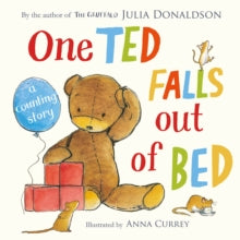 One Ted Falls Out of Bed - Julia Donaldson; Anna Currey (Paperback) 26-02-2015 