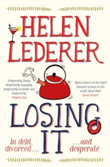 Losing It: From the Star of Celebrity Big Brother 2017 - Helen Lederer (Paperback) 12-02-2015 Short-listed for Bollinger Everyman Wodehouse Prize 2015.