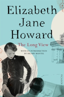 Picador Classic  The Long View - Elizabeth Jane Howard (Paperback) 25-02-2016 