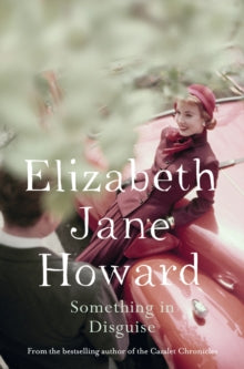 Something in Disguise - Elizabeth Jane Howard (Paperback) 02-07-2015 