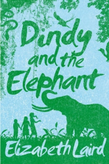 Dindy and the Elephant - Elizabeth Laird (Paperback) 04-06-2015 