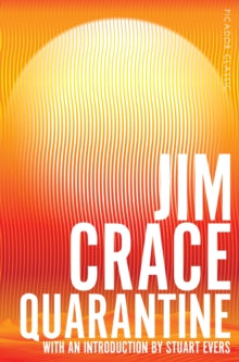Picador Classic  Quarantine - Jim Crace; Stuart Evers (Paperback) 18-06-2015 Winner of Whitbread Novel Award 1998 (UK).
