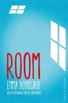 Picador Classic  Room - Emma Donoghue; John Boyne (Paperback) 18-06-2015 Winner of National Book Awards Paperback of the Year 2011 (UK) and Commonwealth Foundation Writer's Prize for Best Book 2011 (UK). Short-listed for Man Booker Prize 2010 (UK) an