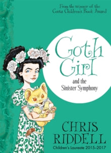 Goth Girl  Goth Girl and the Sinister Symphony - Chris Riddell (Paperback) 20-09-2018 